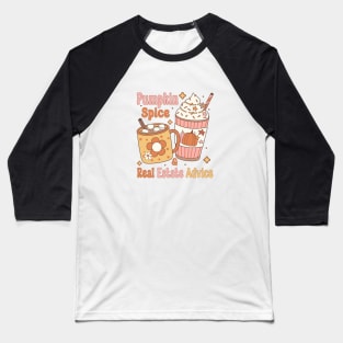 Real Estate Halloween Pumpkin Spice And Real Estate Advice Baseball T-Shirt